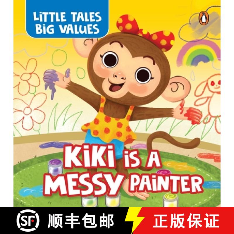 【2-3周达】Little Tales Big Values :  Kiki is a Messy Painter : Delightful Stories Instilling Values ... [9789815233438]