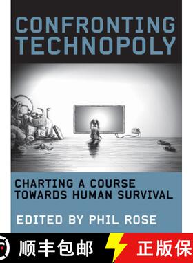 【3-4周达】Confronting Technopoly : Charting a Course Towards Human Survival [9781783206889]