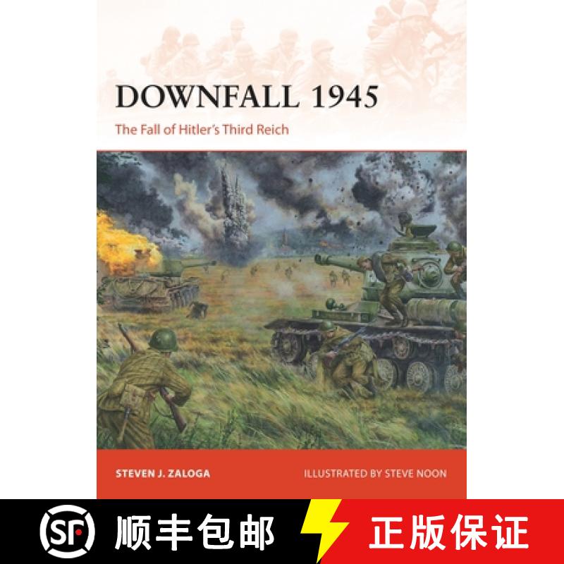 【3-4周达】Downfall 1945: The Fall of Hitler's Third Reich [9781472811431]