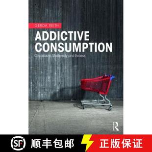 Addictive Consumption Excess 9780415268271 and 4周达 Modernity Capitalism