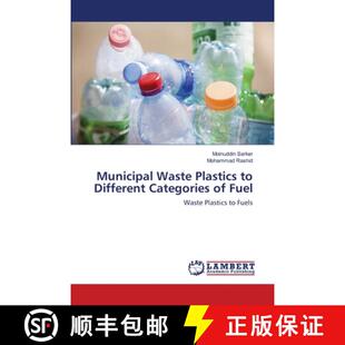 预订 Municipal Waste Plastics to Different Categories of Fuel [9783659113475]