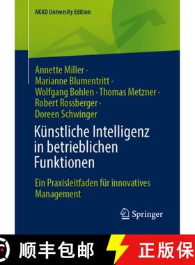 【3-4周达】Künstliche Intelligenz in Betrieblichen Funktionen: Ein Praxisleitfaden Für Innovatives ... [9783658483814]