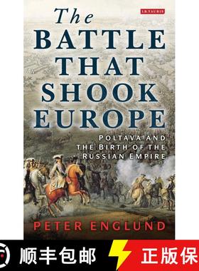 【3-4周达】The Battle That Shook Europe: Poltava and the Birth of the Russian Empire [9781780764764]