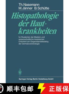 【3-4周达】Histopathologie Der Hautkrankheiten: Fur Studenten Der Medizin Und Wissenschaftliche Assis... [9783540109525]