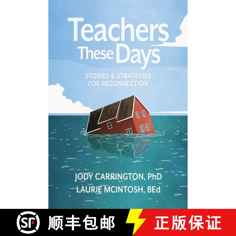 【3-4周达】Teachers These Days: Stories and Strategies for Reconnection [9781948334365]