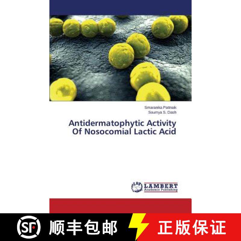 预订 Antidermatophytic Activity Of Nosocomial Lactic Acid [9783659718557]