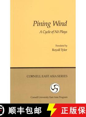 【3-4周达】Pining Wind: A Cycle of Nō Plays [9780939657179]