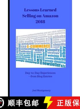 【3-4周达】Lessons Learned Selling on Amazon-2018: Day-To-Day Experiences in First Full Year as an Am... [9781792302725]