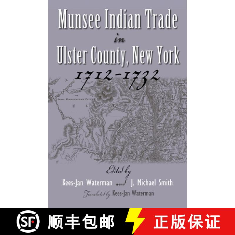 【3-4周达】Munsee Indian Trade in Ulster County, New York, 1712-1732 [9780815633167]