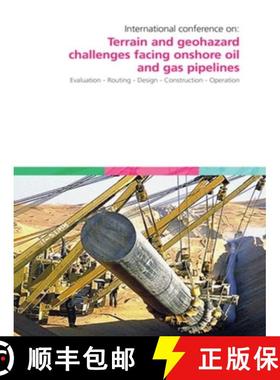 【3-4周达】Terrain and Geohazard Challenges Facing Onshore Oil and Gas Pipelines [9780727732781]