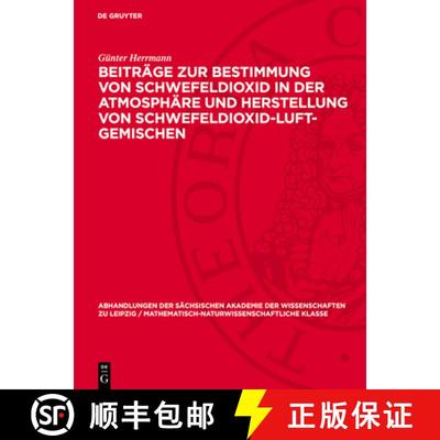 【3-4周达】Beiträge Zur Bestimmung Von Schwefeldioxid in Der Atmosphäre Und Herstellung Von Schwefe... [9783112760468]