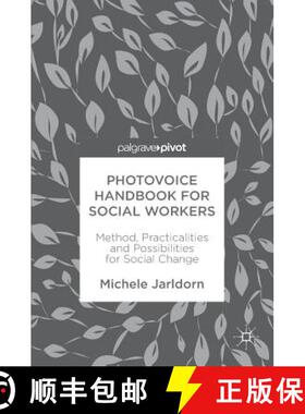 【3-4周达】Photovoice Handbook for Social Workers : Method, Practicalities and Possibilities for Soci... [9783319945101]