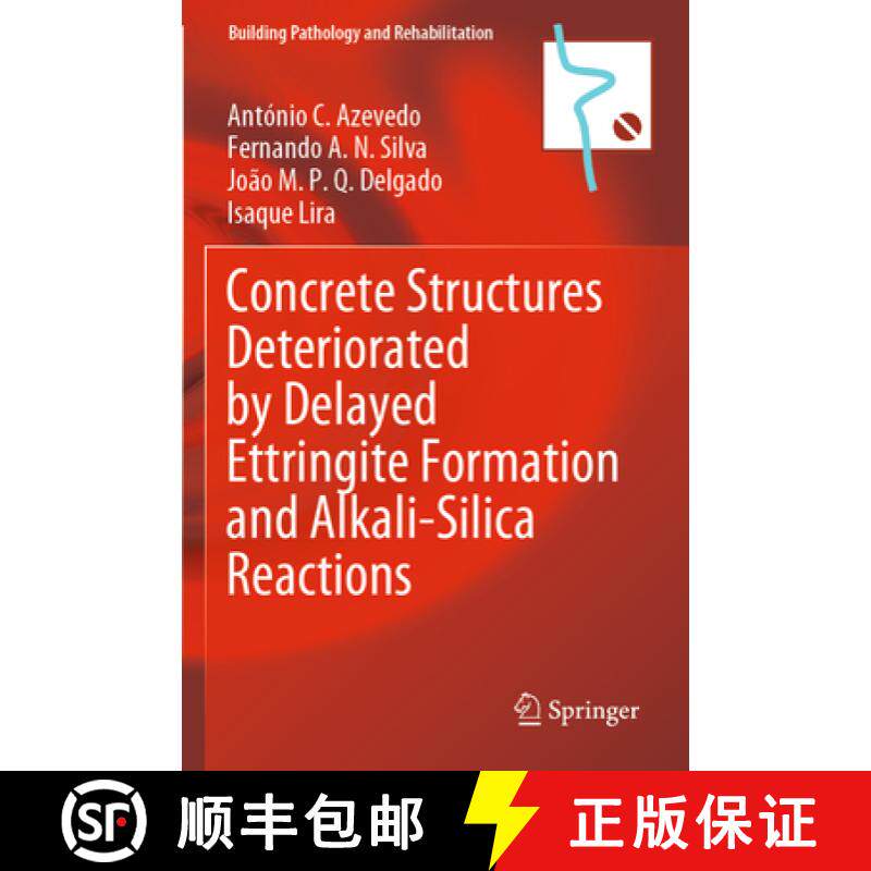 【3-4周达】Concrete Structures Deteriorated by Delayed Ettringite Formation and Alkali-Silica Reactions [9783031122699]