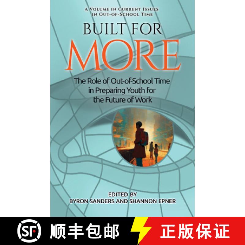 【3-4周达】Built for More: The Role of Out-Of-School Time in Preparing Youth for the Future of Work [9798887306322]