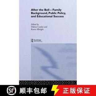 【3-4周达】After the Bell : Family Background, Public Policy and Educational Success [9780415645768]