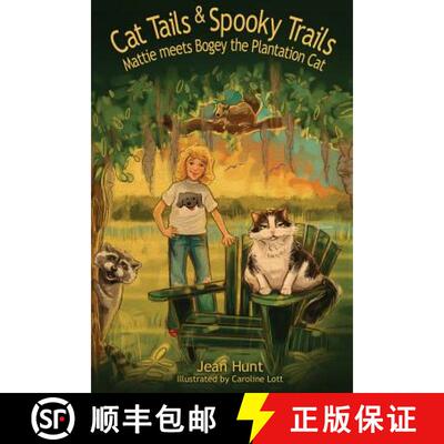 【3-4周达】Cat Tails and Spooky Trails: Mattie Meets Bogey the Plantation Cat [9781934216576]