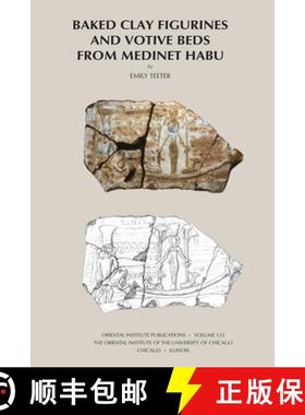 【3-4周达】Baked Clay Figurines and Votive Beds from Medinet Habu [9781885923585]