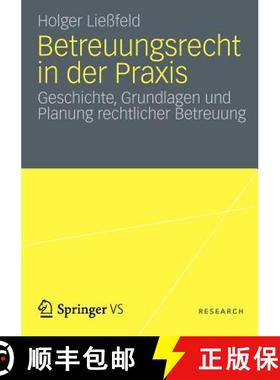 【3-4周达】Betreuungsrecht in der Praxis : Geschichte, Grundlagen und Planung rechtlicher Betreuung [9783531193885]