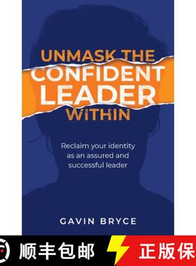 【3-4周达】Unmask the Confident Leader Within: Reclaim your identity as a confident and successful le... [9781781337936]