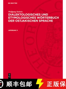 【3-4周达】Wolfgang Steinitz: Dialektologisches Und Etymologisches Wörterbuch Der Ostjakischen Sprac... [9783112733226]