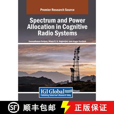 【3-4周达】Spectrum and Power Allocation in Cognitive Radio Systems [9798369350652]