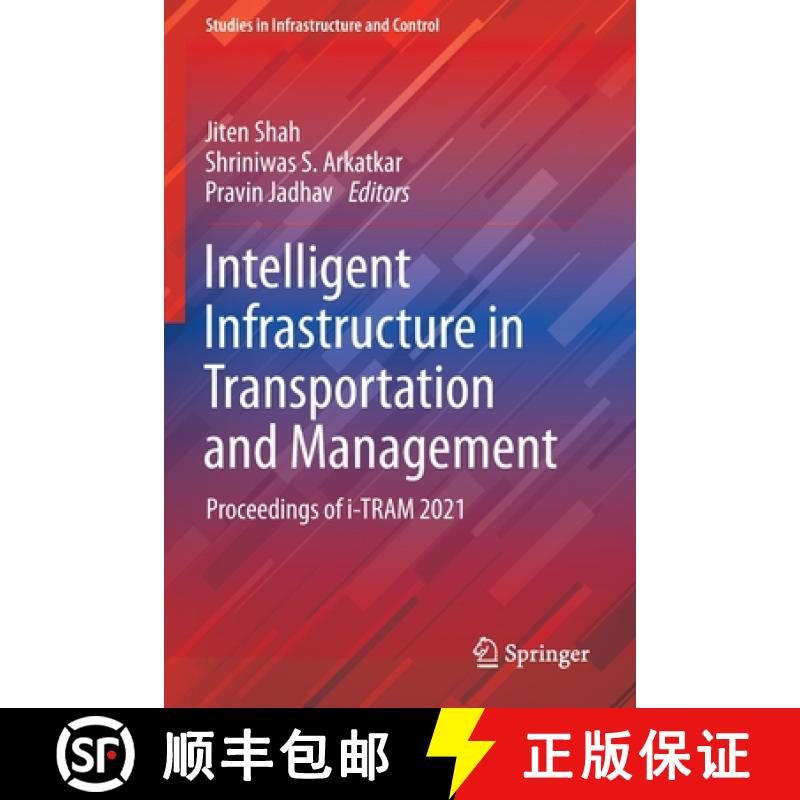 【3-4周达】Intelligent Infrastructure in Transportation and Management : Proceedings of i-TRAM 2021 [9789811669385]
