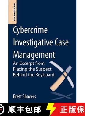 【3-4周达】Cybercrime Investigative Case Management: An Excerpt from Placing the Suspect Behind the K... [9780124095069]