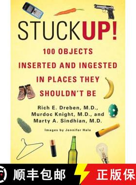 【3-4周达】Stuck Up!: 100 Objects Inserted and Ingested in Places They Shouldn't Be [9780312680084]
