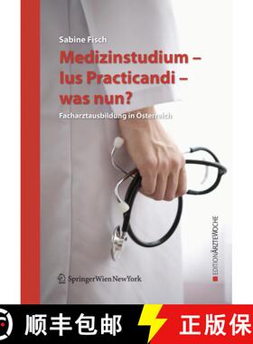 【3-4周达】Medizinstudium - Ius Practicandi - was nun? : Facharztausbildung in Österreich [9783211697764]