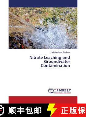 预订 Nitrate Leaching and Groundwater Contamination [9783659430893]