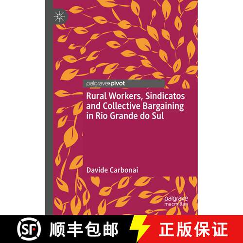 【3-4周达】精装 Rural Workers, Sindicatos and Collective Bargaining in Rio Grande do Sul [9783030948078]