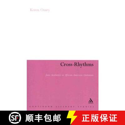【3-4周达】Cross-Rhythms: Jazz Aesthetics in African-American Literature [9781441102959]