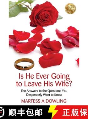 【3-4周达】Is He Ever Going to Leave His Wife: The Answers to the Questions You Desperately Want to Know [9781922828972]