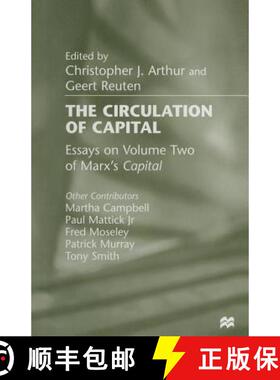 【3-4周达】The Circulation of Capital : Essays on Volume Two of Marx's Capital [9781349143214]