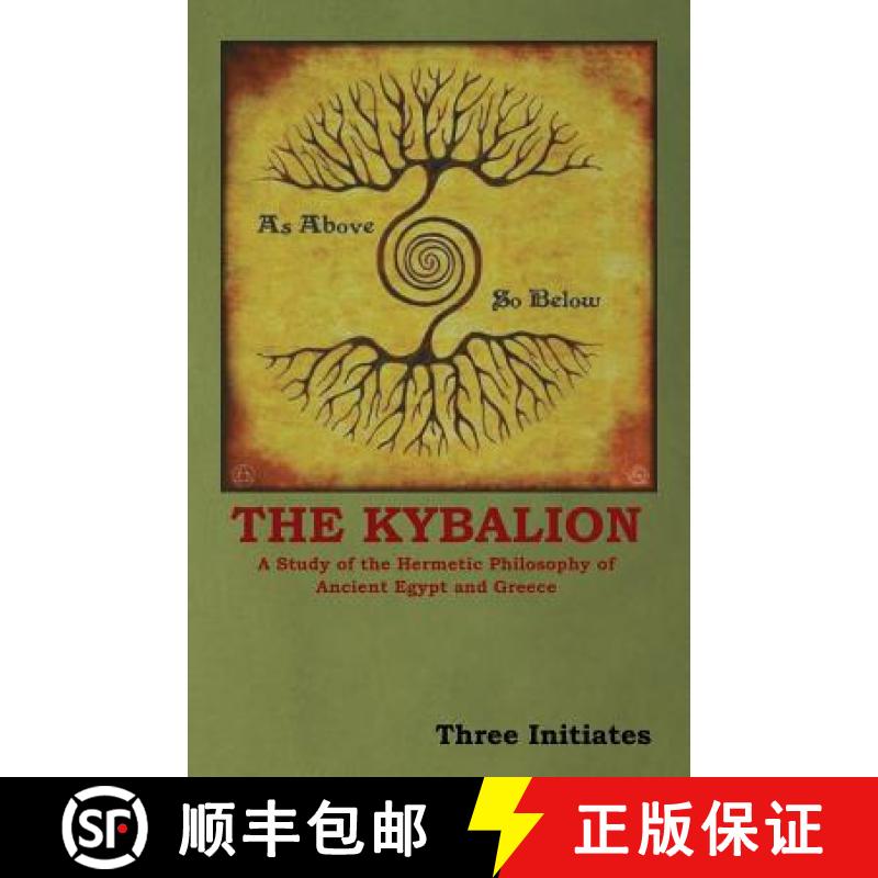 【2-3周达】The Kybalion: A Study of the Hermetic Philosophy of Ancient Egypt and Greece [9781604449501]