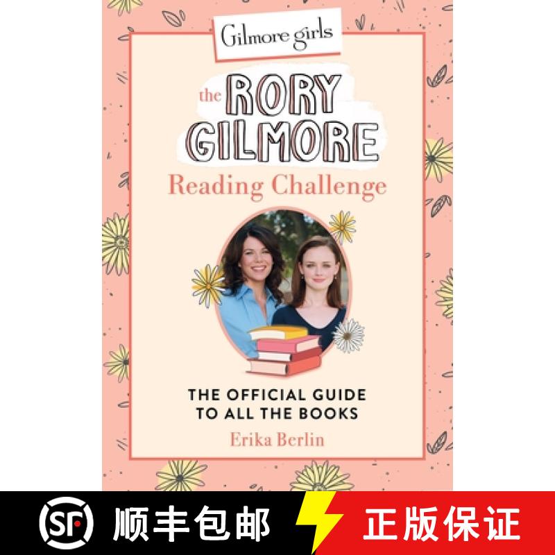 预订 Gilmore Girls: The Rory Gilmore Reading Challenge: The Official Guide to All the Books [9780762486649]