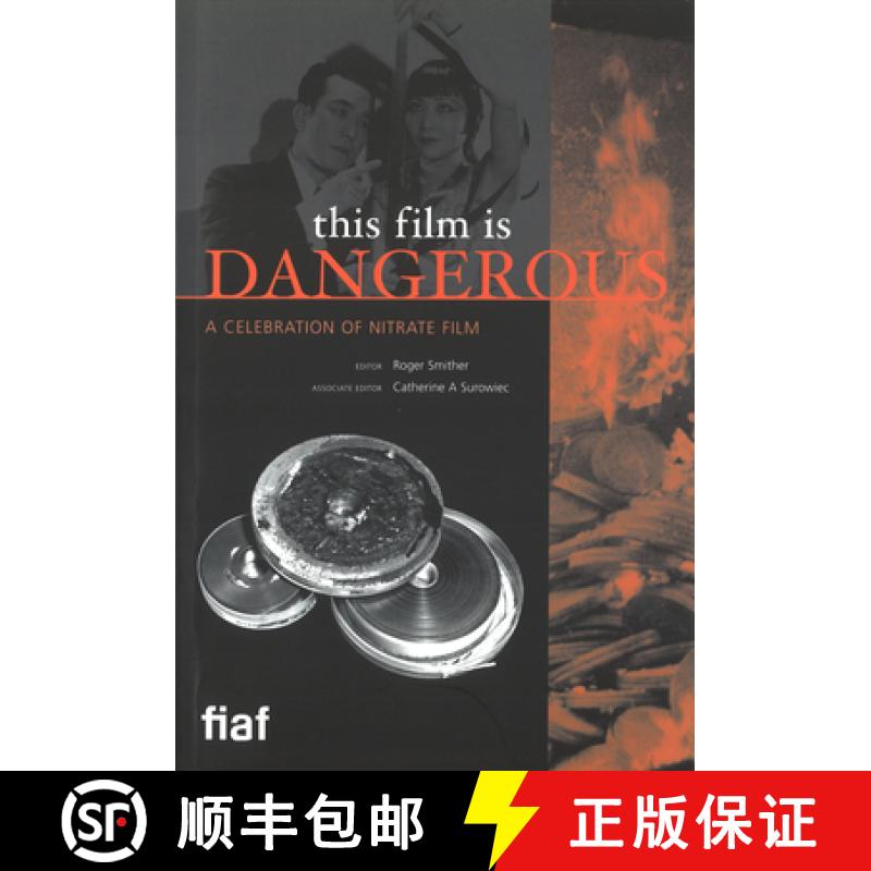 【3-4周达】This Film Is Dangerous: A Celebration of Nitrate Film [9782960029604]