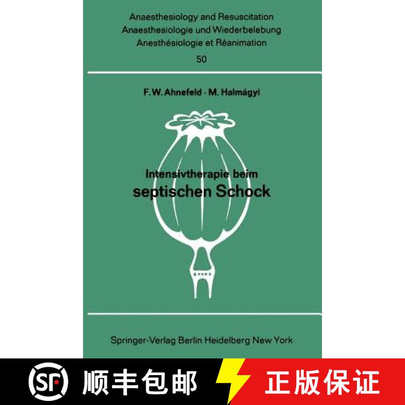【3-4周达】Intensivtherapie Beim Septischen Schock: Bericht Über Das Symposion Am 26. Und 27. Septem... [9783540050483]