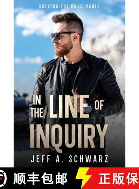 预订 In the Line of Inquiry: Solving the Unsolvable [9781456659288]