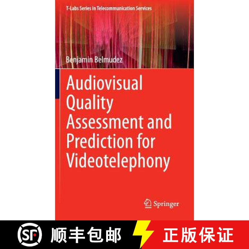 【3-4周达】Audiovisual Quality Assessment and Prediction for Videotelephony [9783319141657]