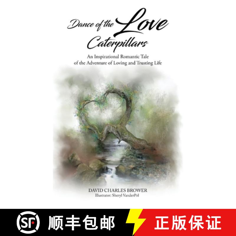【2-3周达】Dance of the Love Caterpillars: An Inspirational Romantic Tale of the Adventure of Loving ... [9782957660209]
