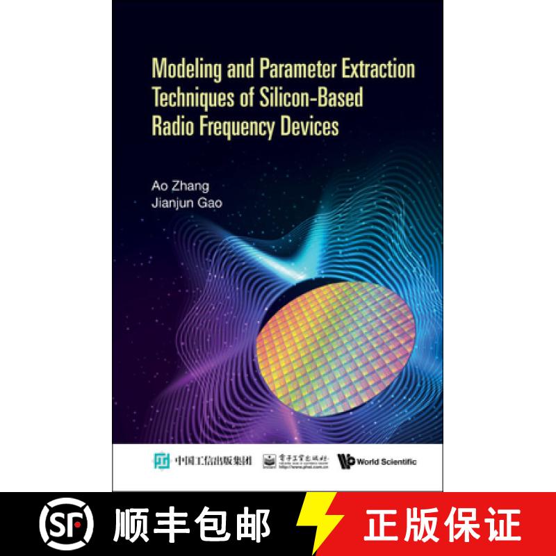 【3-4周达】Modeling and Parameter Extraction Techniques of Silicon-Based Radio Frequency Devices [9789811255359]