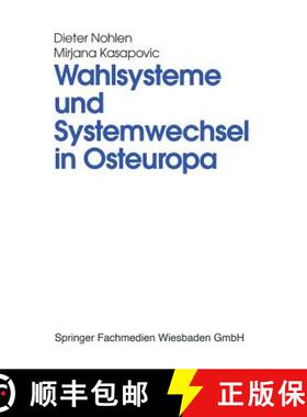 【3-4周达】Wahlsysteme Und Systemwechsel in Osteuropa: Genese, Auswirkungen Und Reform Politischer In... [9783810015860]