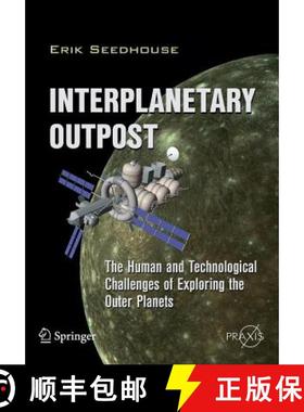 【3-4周达】Interplanetary Outpost: The Human and Technological Challenges of Exploring the Outer Planets [9781441997470]