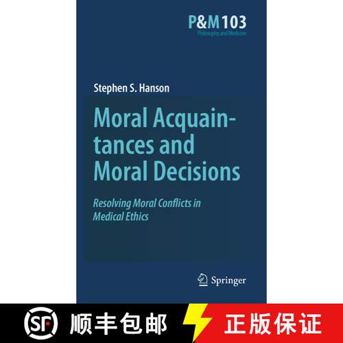 【3-4周达】精装 Moral Acquaintances and Moral Decisions : Resolving Moral Conflicts in Medical Ethics [9789048125074]