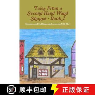 【3-4周达】Tales from a Second Hand Wand Shoppe: Book 2 - Gnomes, and Halflings, and Assassins! Oh My! [9781304673169]
