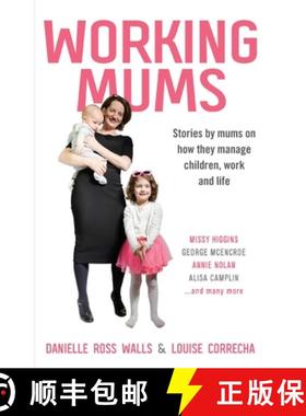 【3-4周达】Working Mums: Stories by mums on how they manage children, work  and life [9781922409119]