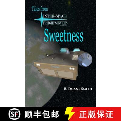 【3-4周达】Sweetness: Tales from Inter-Space Freight Services, Ltd. [9781716212918]