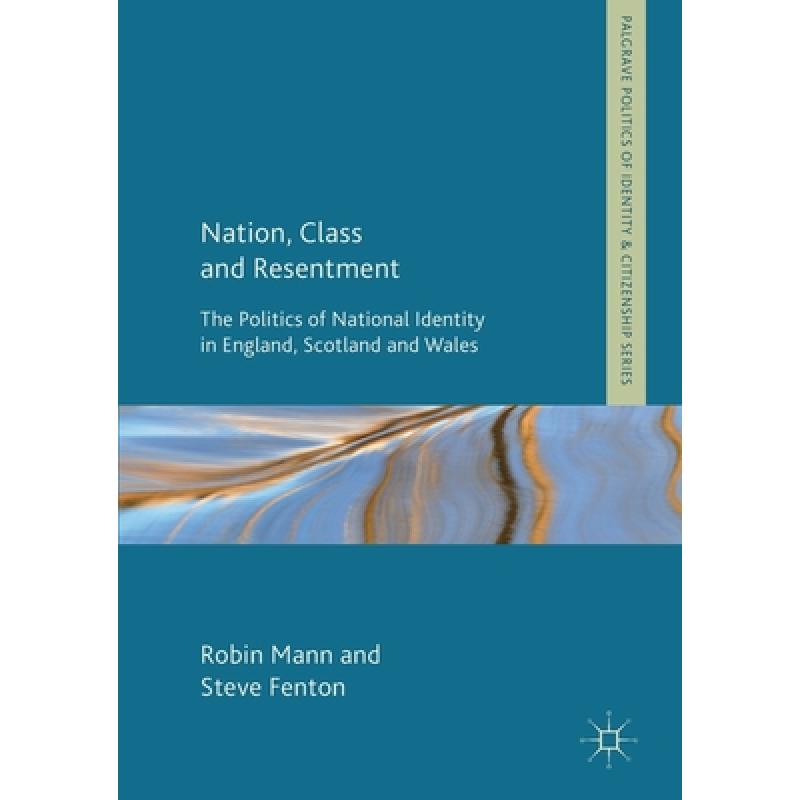 预订 nation, class and resentment : the p. [9781349691135]