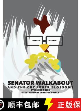 【3-4周达】Senator Walkabout and the Cucumber Blossoms [9781973698302]
